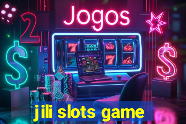 jili slots game