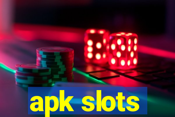 apk slots