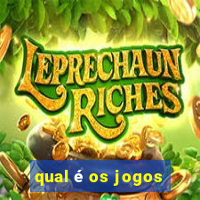 qual é os jogos