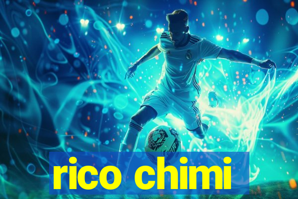 rico chimi