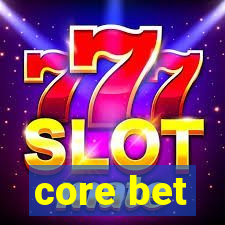 core bet