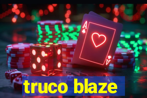 truco blaze