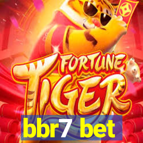 bbr7 bet