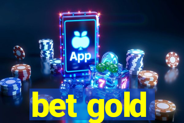 bet gold