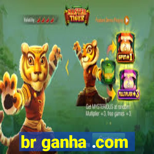 br ganha .com