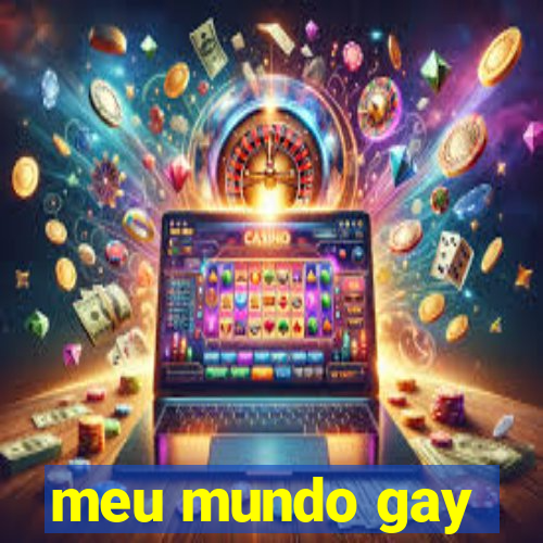 meu mundo gay