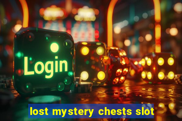 lost mystery chests slot