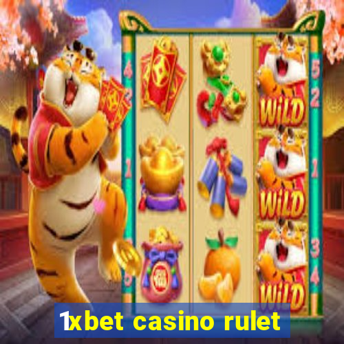 1xbet casino rulet