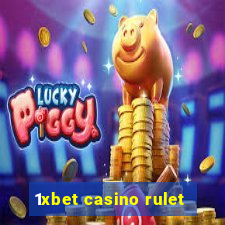 1xbet casino rulet