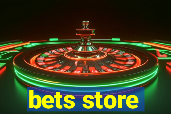 bets store