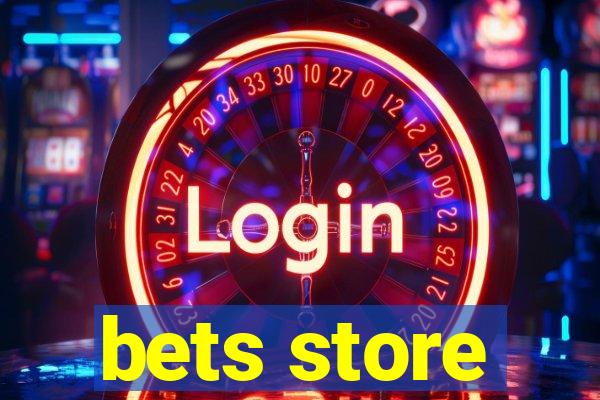 bets store