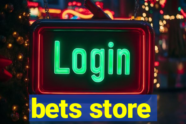 bets store