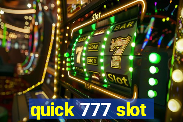 quick 777 slot