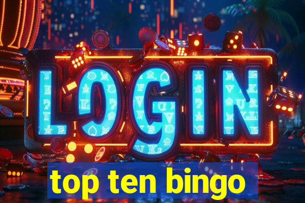 top ten bingo