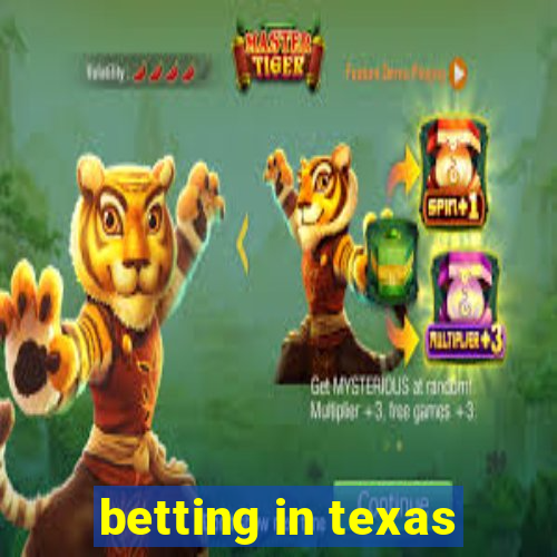 betting in texas