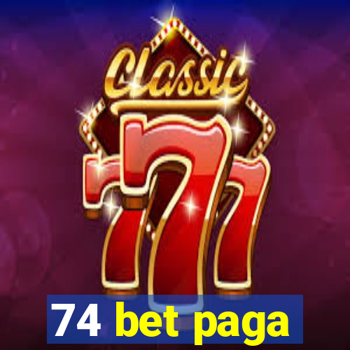 74 bet paga