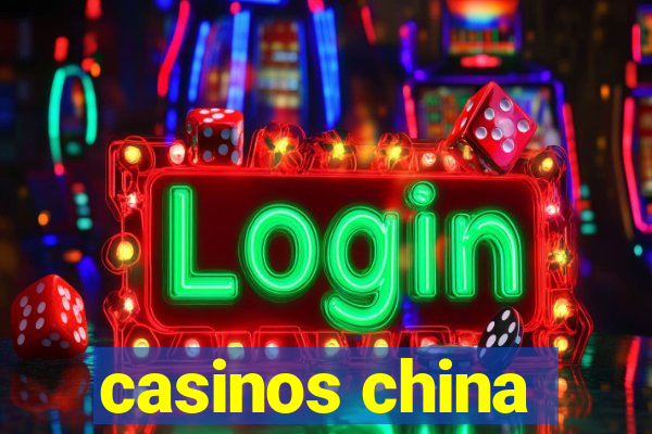 casinos china