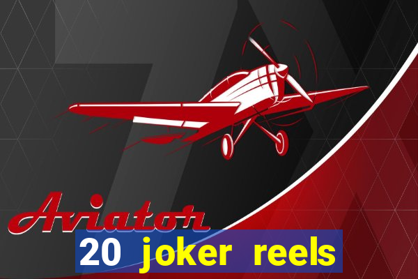 20 joker reels slot online