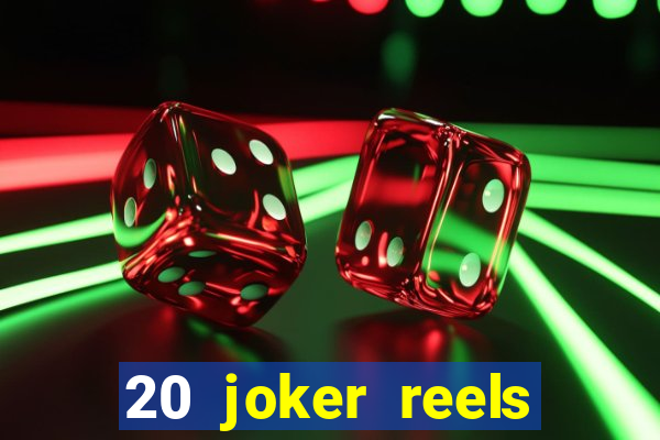 20 joker reels slot online