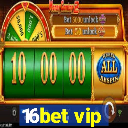 16bet vip