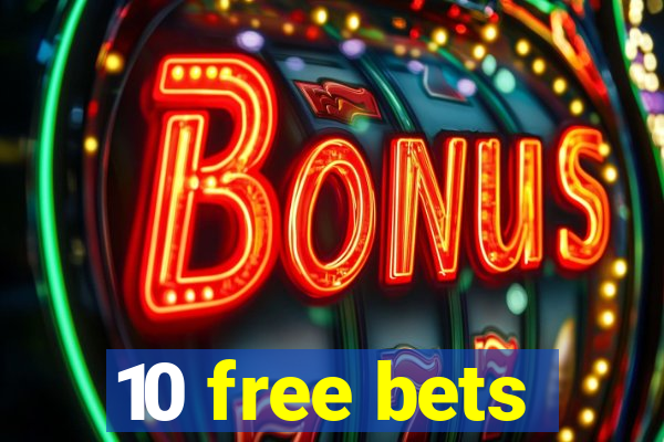 10 free bets