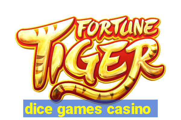 dice games casino