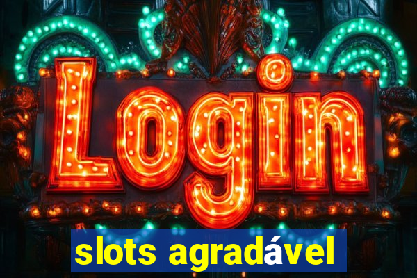 slots agradável