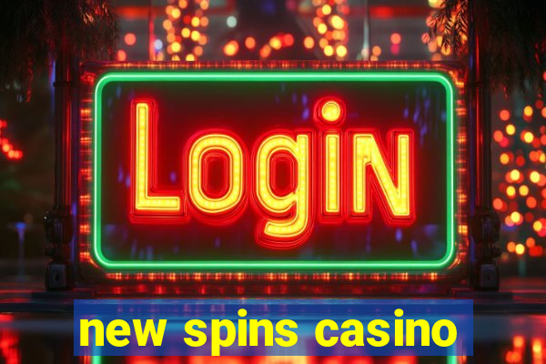 new spins casino