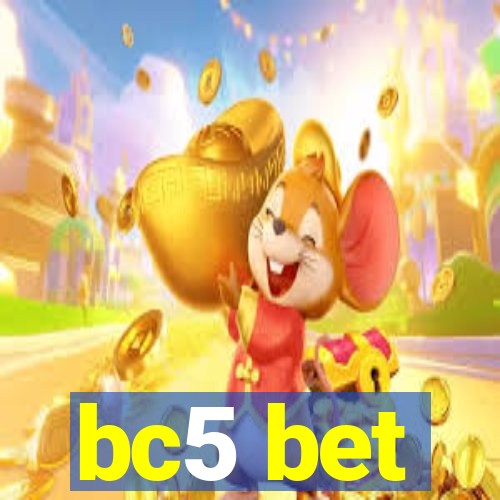 bc5 bet