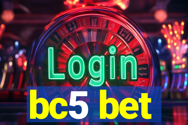 bc5 bet