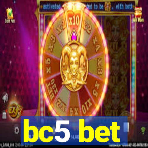 bc5 bet