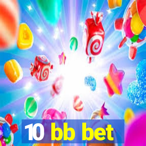 10 bb bet