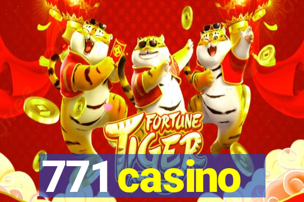 771 casino