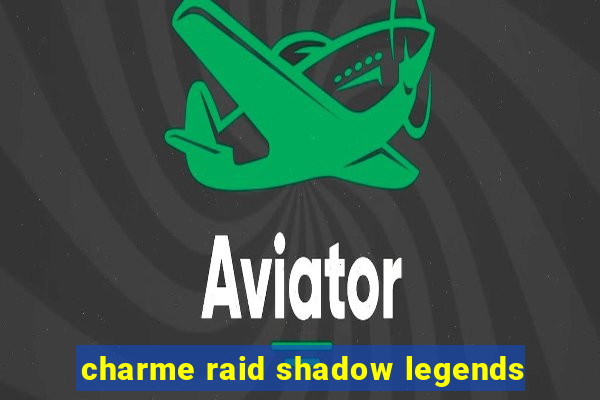 charme raid shadow legends