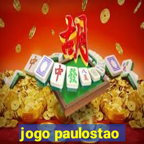 jogo paulostao