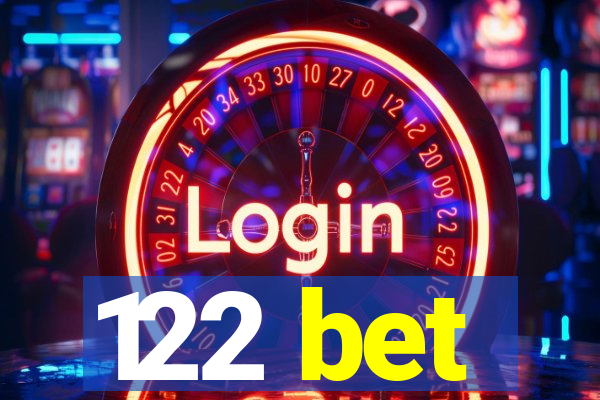 122 bet