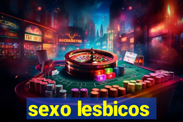 sexo lesbicos