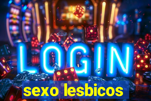 sexo lesbicos