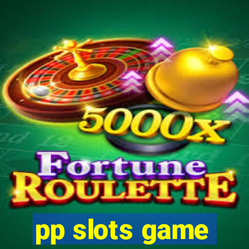 pp slots game