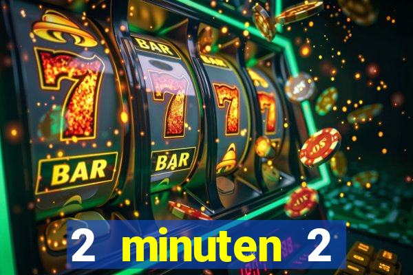 2 minuten 2 millionen casino