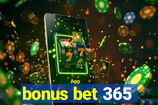 bonus bet 365