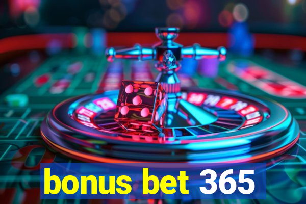 bonus bet 365