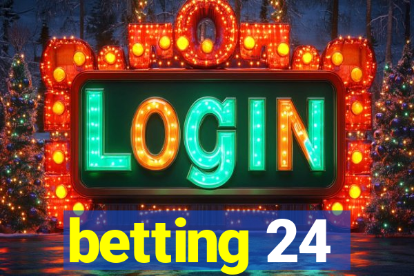 betting 24