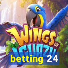 betting 24