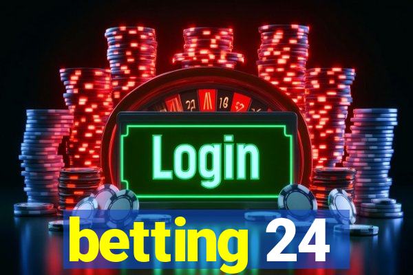 betting 24