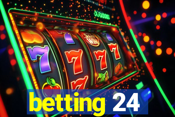 betting 24