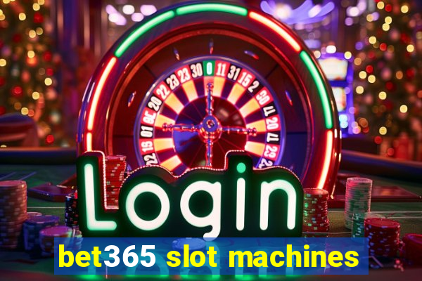 bet365 slot machines