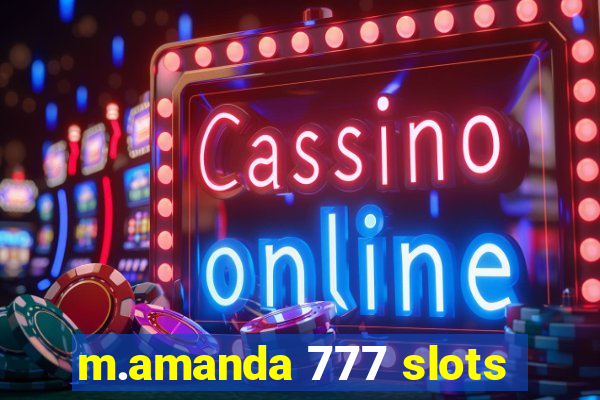 m.amanda 777 slots