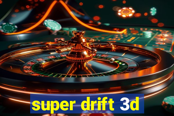 super drift 3d