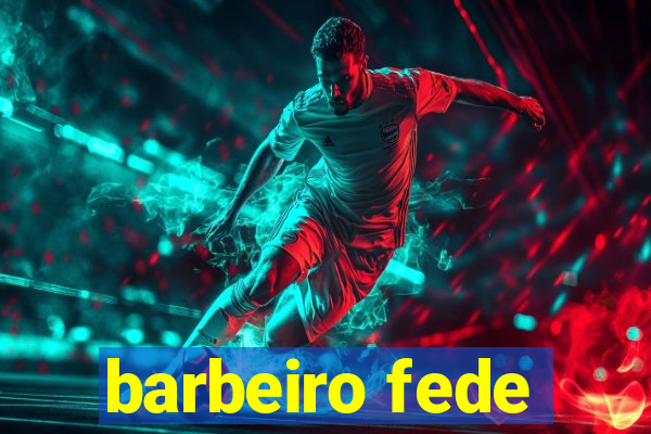 barbeiro fede